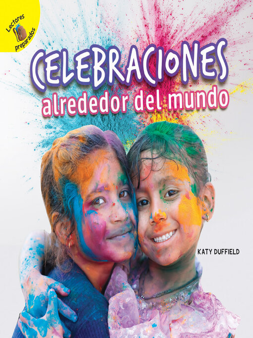 Title details for Descubrámoslo (Let's Find Out) Celebraciones alrededor del mundo by Katy Duffield - Available